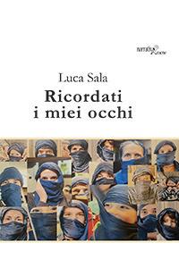 Ricordati i miei occhi - Luca Carlo Sala - copertina