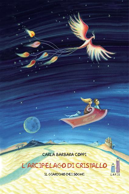 L' arcipelago di cristallo. Il giardino dei sogni - Carla Barbara Coppi - copertina