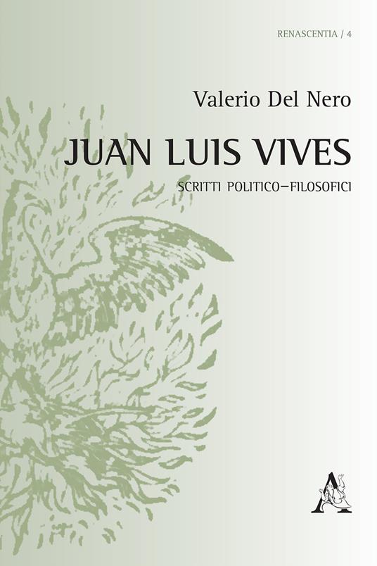 Juan Luis Vives. Scritti politico-filosofici - Valerio Del Nero - copertina