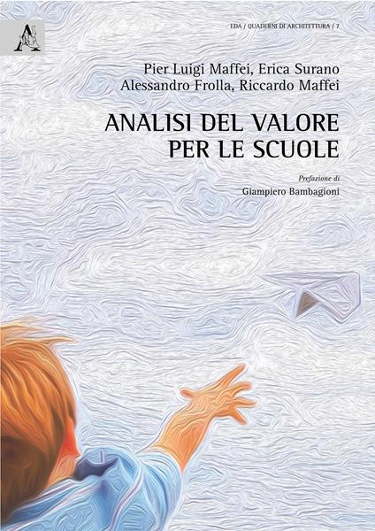 Analisi del valore per le scuole - Pier Luigi Maffei,Erica Surano,Alessandro Frolla - copertina