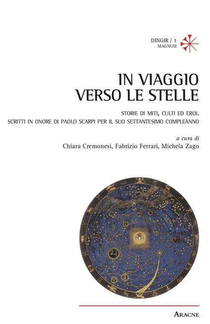 In viaggio verso le stelle. Storie di miti, culti ed eroi. Scritti in onore di Paolo Scarpi per il suo settantesimo compleanno - copertina