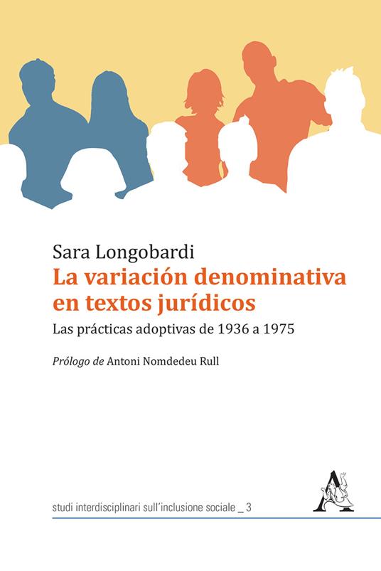 La variación denominativa en textos jurídicos. Las prácticas adoptivas de 1936 a 1975 - Sara Longobardi - copertina