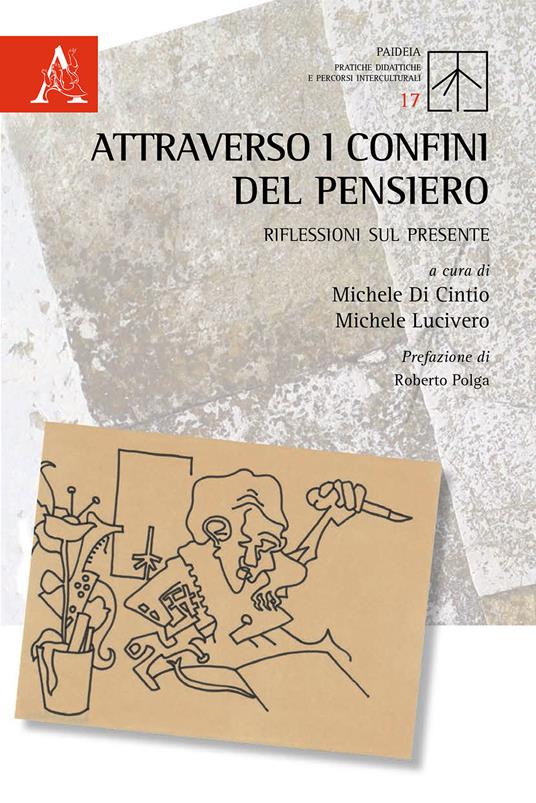 Attraverso i confini del pensiero. Riflessioni sul presente - copertina