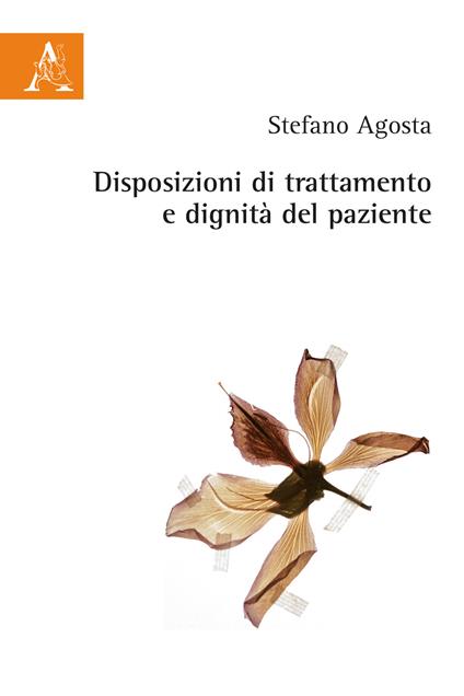 Disposizioni di trattamento e dignità del paziente - Stefano Agosta - copertina