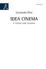Idea cinema. Il cinema come filosofia