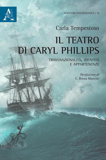 Il teatro di Caryl Phillis. Transnazionalità, identità e appartenenza - Carla Tempestoso - copertina