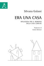 Era una casa. Riflessioni per il riordino della casa comune