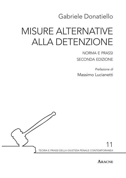 Misure alternative alla detenzione. Norma e prassi - Gabriele Donatiello - copertina