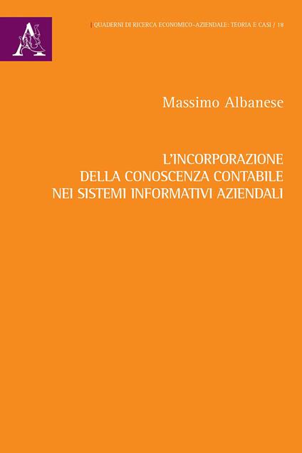 L' incorporazione della conoscenza contabile nei sistemi informativi aziendali - Massimo Albanese - copertina