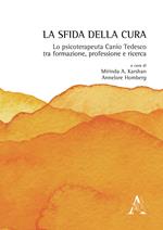 La sfida della cura. Lo psicoterapeuta Canio Tedesco tra formazione, professione e ricerca