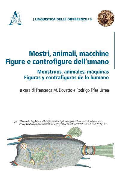 Mostri, animali, macchine. Figure e controfigure dell'umano. Monstruos, animales, máquinas. Figuras y contrafiguras de lo humano - copertina