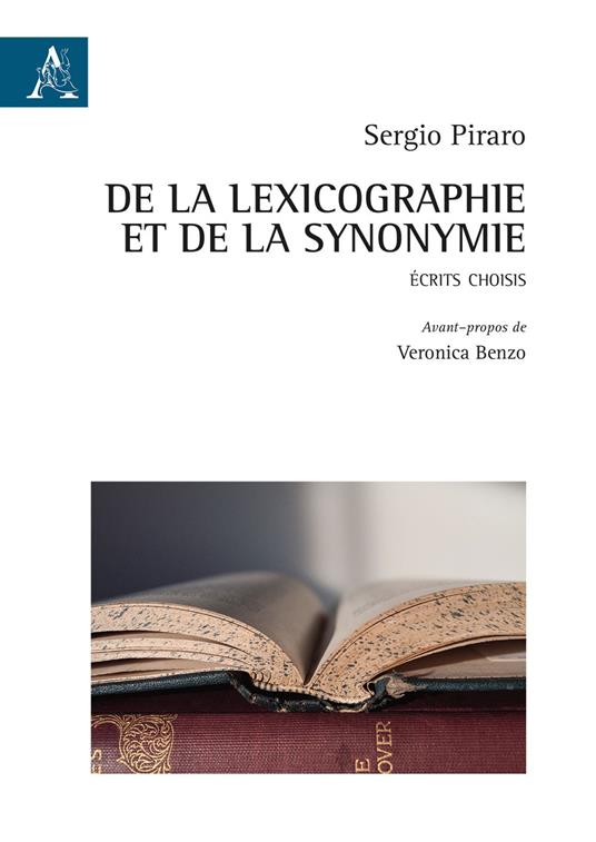 De la lexicographie et de la synonymie. Ecrits choisis - Sergio Piraro - copertina
