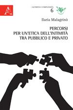 Percorsi per un'etica dell'intimità tra pubblico e privato