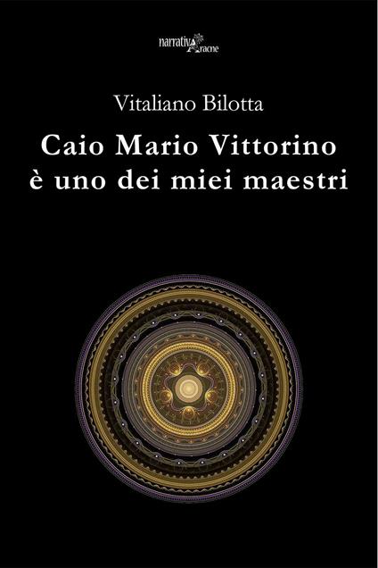 Caio Mario Vittorino è uno dei miei maestri - Vitaliano Bilotta - copertina