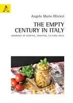 The empty century in Italy. Ignorance of Genetics, Tradition, Cultural delay