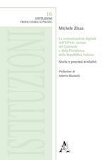 La comunicazione digitale nell'ufficio stampa del Quirinale e della Presidenza della Repubblica Italiana. Storia e processi evolutivi