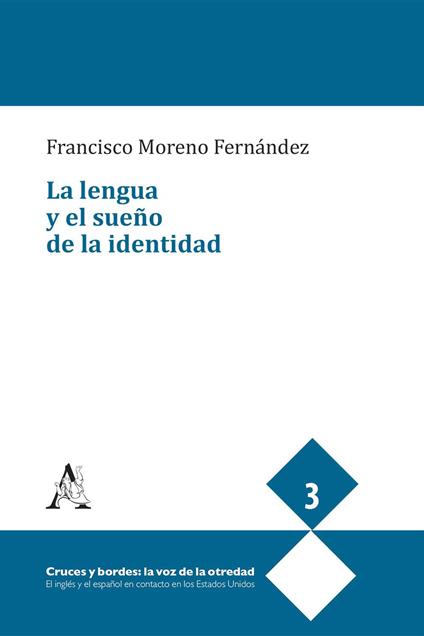 La lengua y el sueño de la identidad - Francisco Moreno Fernández - copertina