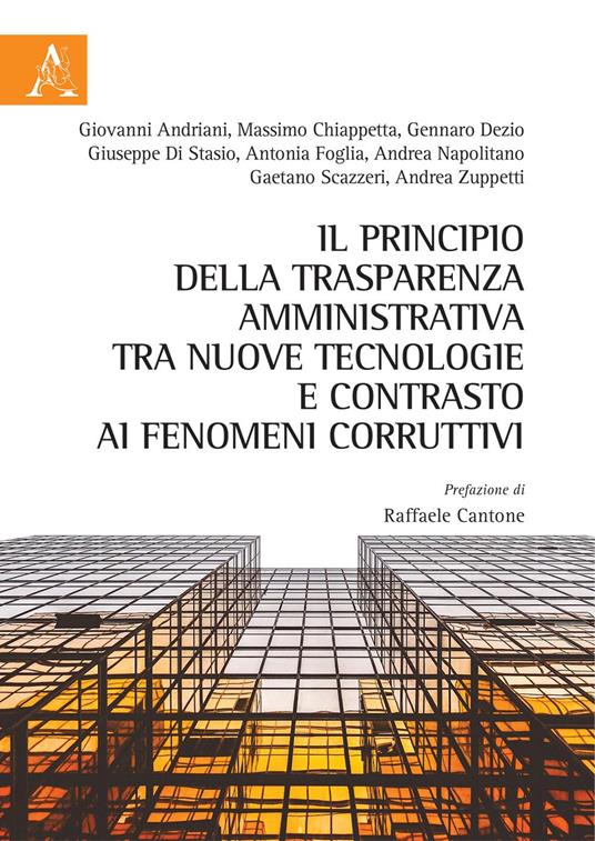il principio della trasparenza amministrativa tra nuove tecnologie e contrasto ai fenomeni corruttivi - Giovanni Andriani,Massimo Chiappetta,Andrea Zuppetti - copertina
