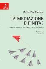 La mediazione è finita? A cosa servono ancora i corpi intermedi