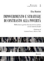 Impoverimento e strategie di contrasto alla povertà. Riflessioni a partire da una ricerca azione in un contesto locale