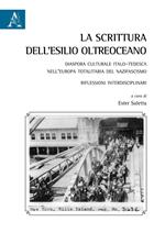 La scrittura dell'esilio oltreoceano. Diaspora culturale italo-tedesca nell'Europa totalitaria del nazifascismo. Riflessioni interdisciplinari