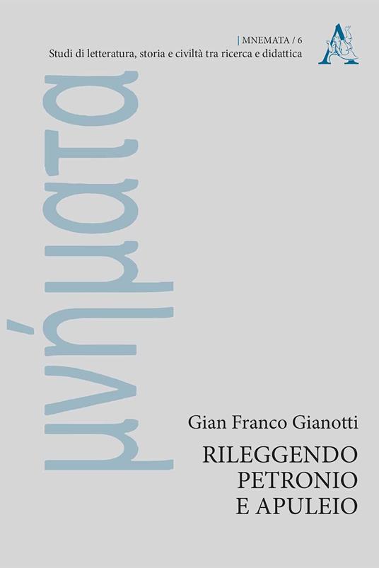 Rileggendo Petronio e Apuleio - Gian Franco Gianotti - copertina