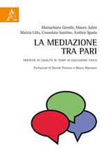 La mediazione tra pari. Pratiche di legalità in tempi di educazione civica