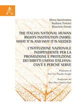 The Italian National Human Rights Institution (NHRI): What it is and Why it is Needed-L'Istituzione Nazionale Indipendente per la promozione e protezione dei diritti umani italiana: cos'è e perché serve