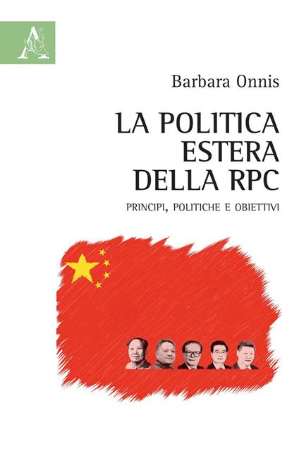 La politica estera della RPC. Principi, politiche e obiettivi - Barbara Onnis - copertina