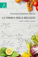 La chimica della bellezza. Chimica e alimenti funzionali