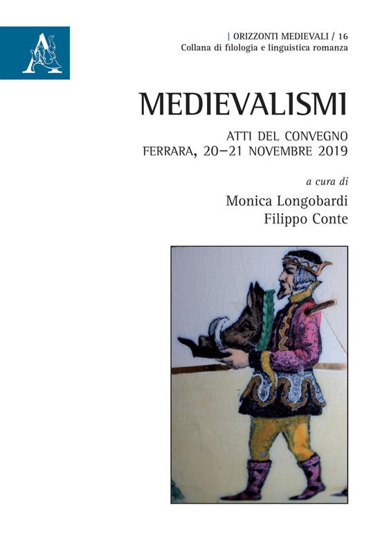 Medievalismi. Atti del Convegno (Ferrara, 20-21 novembre 2019) - copertina