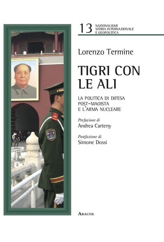 Tigri con le ali. La politica di difesa post-maoista e l'arma nucleare - Lorenzo Termine - copertina