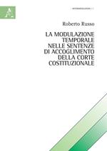 La modulazione temporale nelle sentenze di accoglimento della Corte Costituzionale