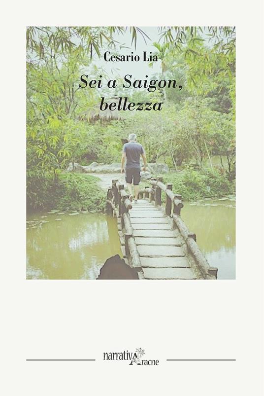 Sei a Saigon, bellezza - Cesario Lia - copertina