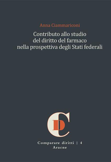 Contributo allo studio del diritto del farmaco nella prospettiva degli Stati federali - Anna Ciammariconi - copertina