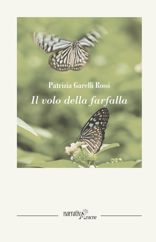 Il volo della farfalla - Patrizia Garelli Rossi - copertina