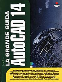 La grande guida Autocad 14. Con CD-ROM -  George Omura - copertina