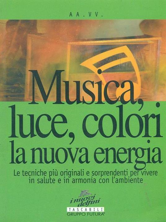 Musica, luce, colori. La nuova energia - copertina