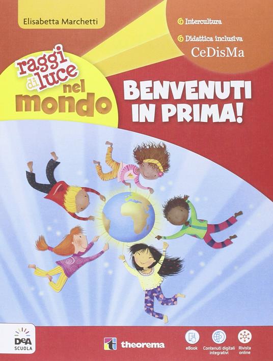 Raggi di luce nel mondo. Per la 1ª, 2ª e 3ª classe elementare