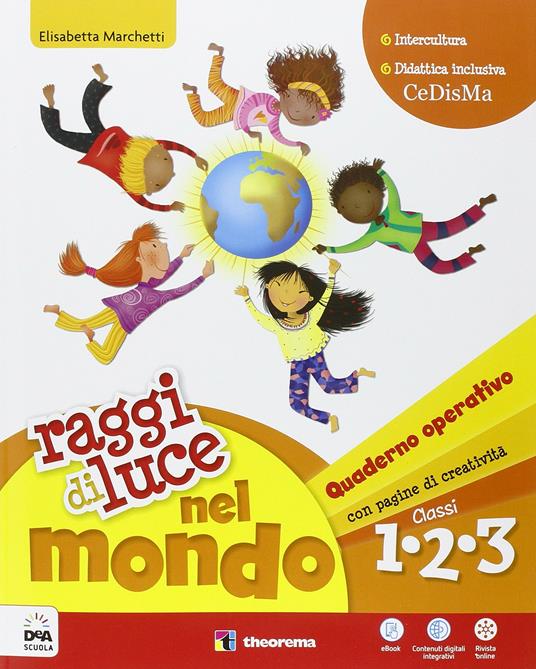 Raggi di luce nel mondo. Per la 1ª, 2ª e 3ª classe elementare. Con e-book. Con espansione online - E. Marchetti - 3