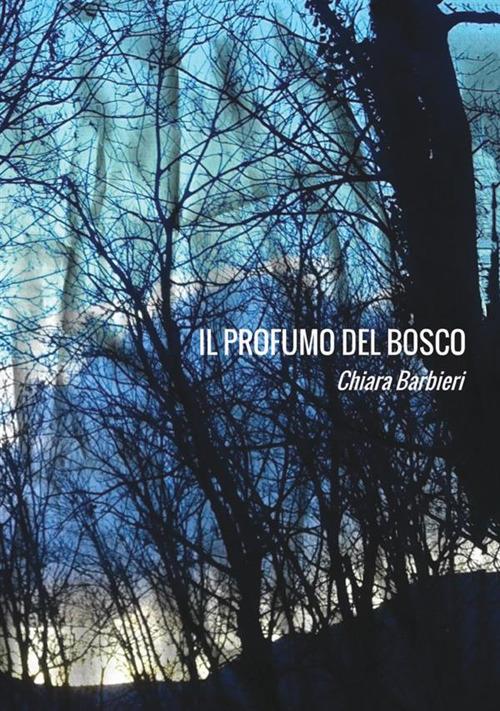 Il profumo del bosco - Chiara Barbieri - copertina