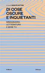 Di cose oscure e inquietanti. Immaginario, letteratura e serie TV