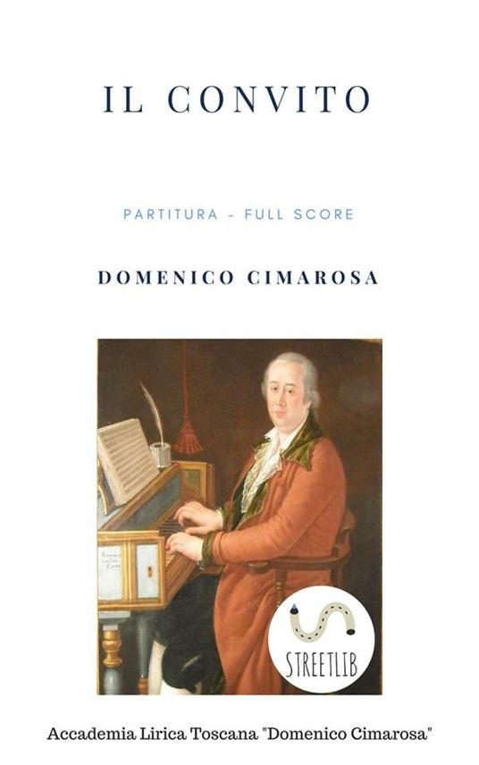 Il convito (Partitura - Full score) - Cimarosa Domenico,Simone Perugini (a Cura Di) - ebook