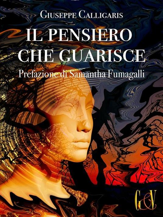 Il pensiero che guarisce - Giuseppe Calligaris - ebook