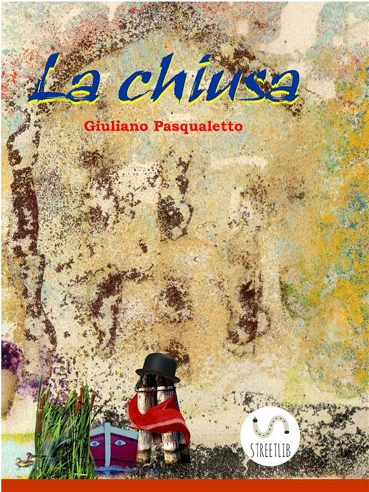 La chiusa - Giuliano Pasqualetto - ebook