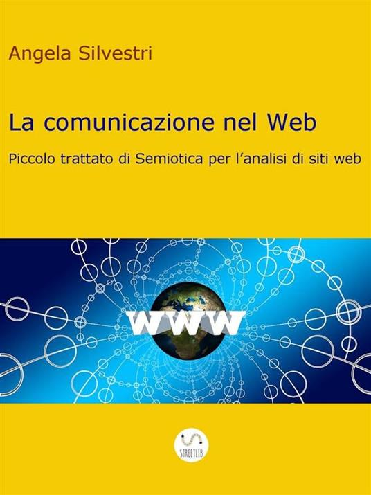 La comunicazione nel Web - Angela Silvestri - ebook