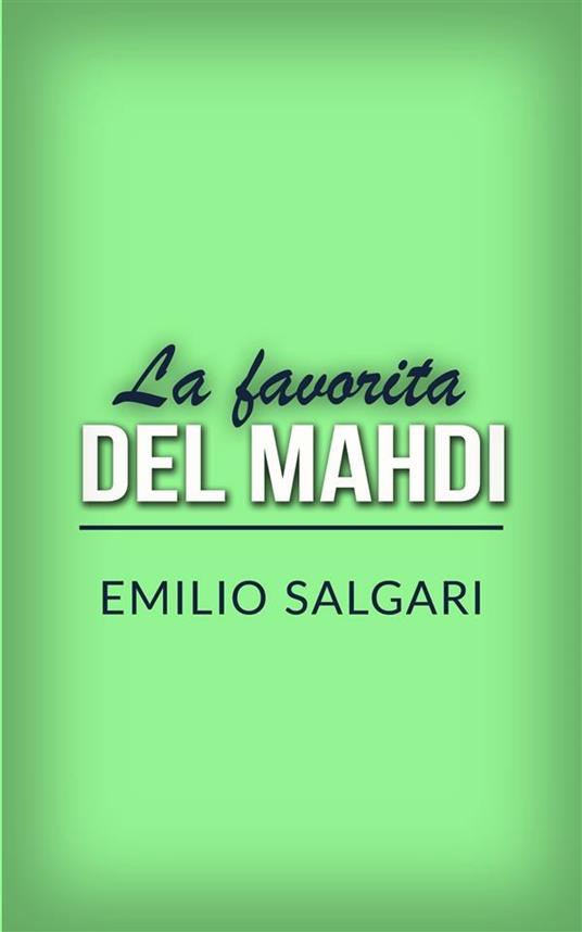 La favorita del Mahdi - Emilio Salgari - ebook