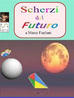 Scherzi del futuro