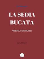 La sedia bucata