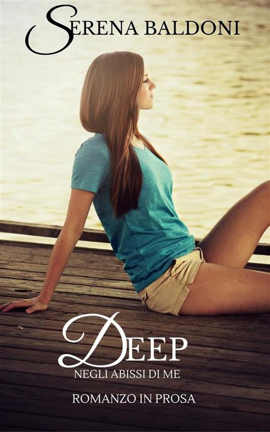 Negli abissi di me. Deep - Serena Baldoni - ebook